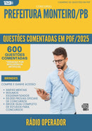 1000 Questões Comentadas para Concurso Radio Operador da Prefeitura Monteiro Pb 2025 - 600 Questões