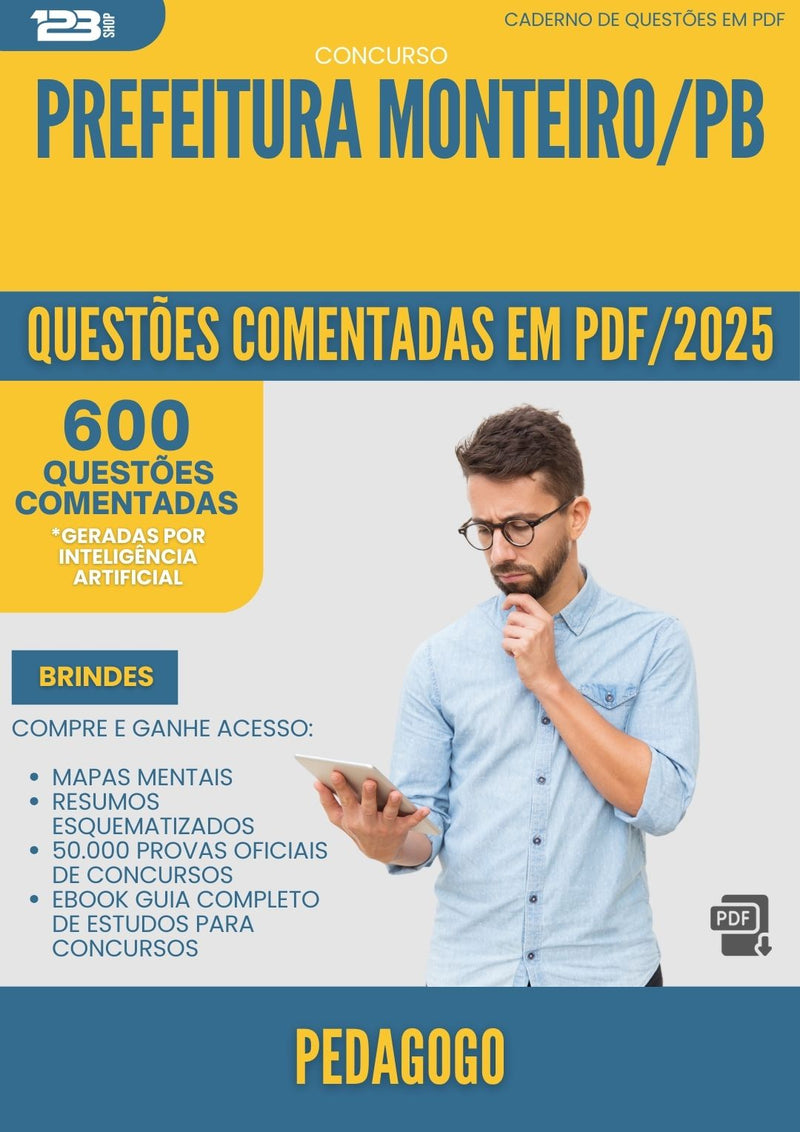 1000 Questões Comentadas para Concurso Pedagogo da Prefeitura Monteiro Pb 2025 - 600 Questões