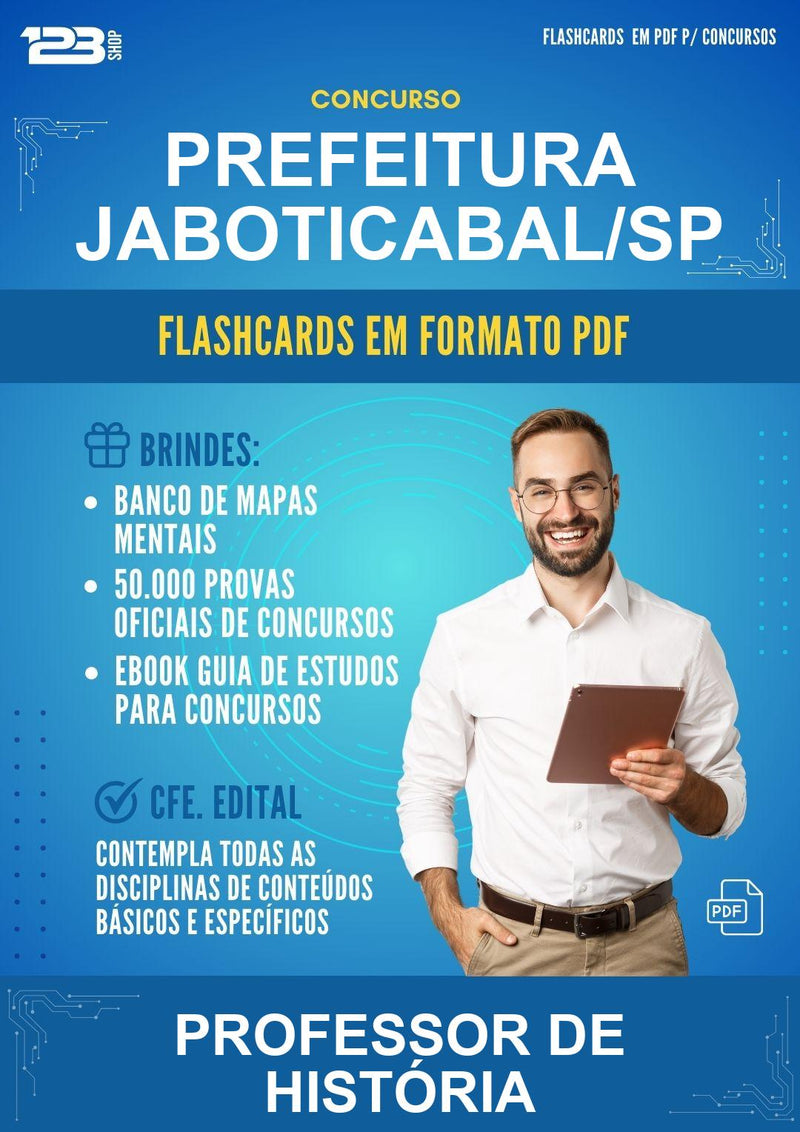 Flashcards em PDF para o Concurso Prefeitura Jaboticabal/SP para Professor de História - 1000 Flashcards