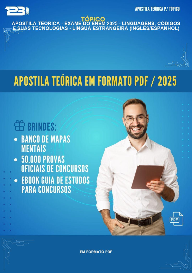 Apostila Teórica de Linguagens, Códigos E Suas Tecnologias - Língua Estrangeira (inglês/ESPANHOL) PARA O EXAME DO ENEM 2025 - Em Formato Pdf