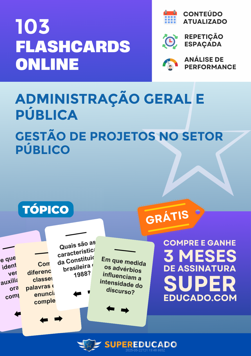 103 Flashcards de Administração Geral e Pública - Gestão de Projetos no Setor Público - Acesso Online Imediato