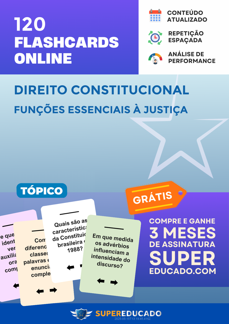 120 Flashcards de Direito Constitucional - Funções Essenciais à Justiça - Acesso Online Imediato