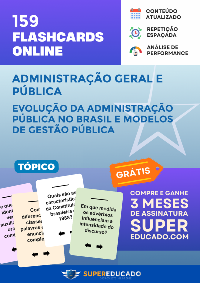 159 Flashcards de Administração Geral e Pública - Evolução da Administração Pública no Brasil e Modelos de Gestão Pública - Acesso Online Imediato