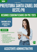 Resumos Esquematizados para Concurso Apostila Assistente Administrativo da Prefeitura Santa Izabel Do Oeste Pr 2025 - Conteúdo de Acordo com Edital