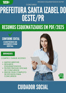 Resumos Esquematizados para Concurso Apostila Cuidador Social da Prefeitura Santa Izabel Do Oeste Pr 2025 - Conteúdo de Acordo com Edital