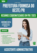 Resumos Esquematizados para Concurso Assistente Administrativo da Prefeitura Formosa Do Oeste Pr 2025 - Conteúdo de Acordo com Edital