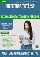 Resumos Esquematizados para Concurso Agente De Apoio Administrativo Escolar da Prefeitura Tiete Sp 2025 - Conteúdo de Acordo com Edital