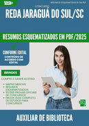 Resumos Esquematizados para Concurso Auxiliar De Biblioteca Reda da Prefeitura Jaragua Do Sul Sc 2025 - Conteúdo de Acordo com Edital