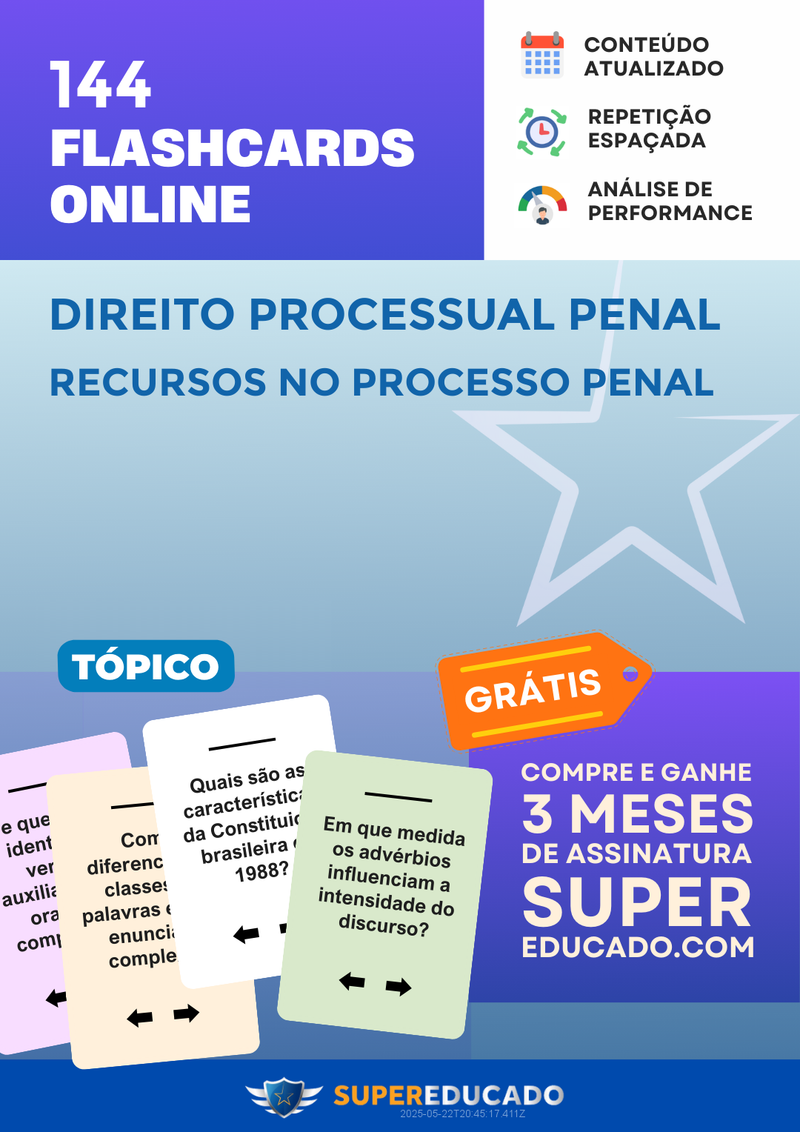 144 Flashcards de Direito Processual Penal - Recursos no Processo Penal - Acesso Online Imediato