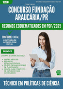 Resumos Esquematizados para Concurso Tecnico Em Politicas De Ciencia Fundacao da Prefeitura Araucaria Pr 2025 - Conteúdo de Acordo com Edital