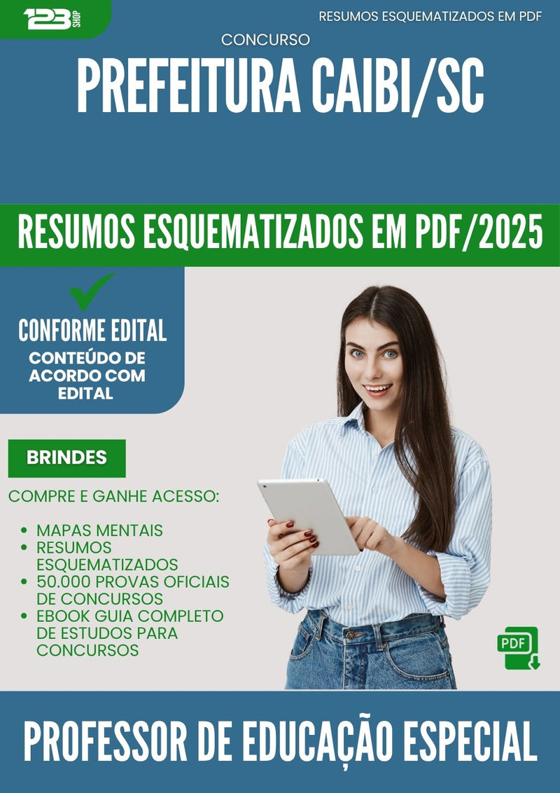 Resumos Esquematizados para Concurso Professor De Educacao Especial da Prefeitura Caibi Sc 2025 - Conteúdo de Acordo com Edital