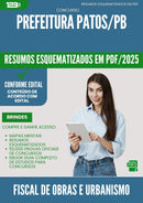 Resumos Esquematizados para Concurso Fiscal De Obras E Urbanismo da Prefeitura Patos Pb 2025 - Conteúdo de Acordo com Edital