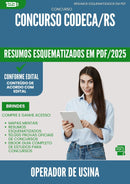 Resumos Esquematizados para Concurso Operador De Usina Codeca Rs 2025 - Conteúdo de Acordo com Edital