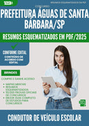 Resumos Esquematizados para Concurso Condutor De Veiculo Escolar da Prefeitura Aguas De Santa Barbara Sp 2025 - Conteúdo de Acordo com Edital