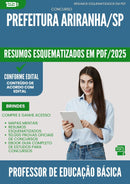 Resumos Esquematizados para Concurso Professor De Educacao Basica da Prefeitura Ariranha Sp 2025 - Conteúdo de Acordo com Edital
