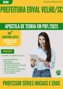 Apostila Teórica para Concurso Professor Series Iniciais E Educacao Infantil da Prefeitura Erval Velho Sc 2025 - Conteúdo de Acordo com Edital