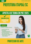 Apostila Teórica para Concurso Professor De Arte da Prefeitura Itapoa Sc 2025 - Conteúdo de Acordo com Edital