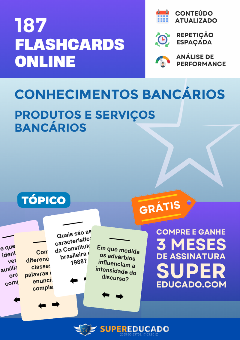 187 Flashcards de Conhecimentos Bancários - Produtos e Serviços Bancários - Acesso Online Imediato