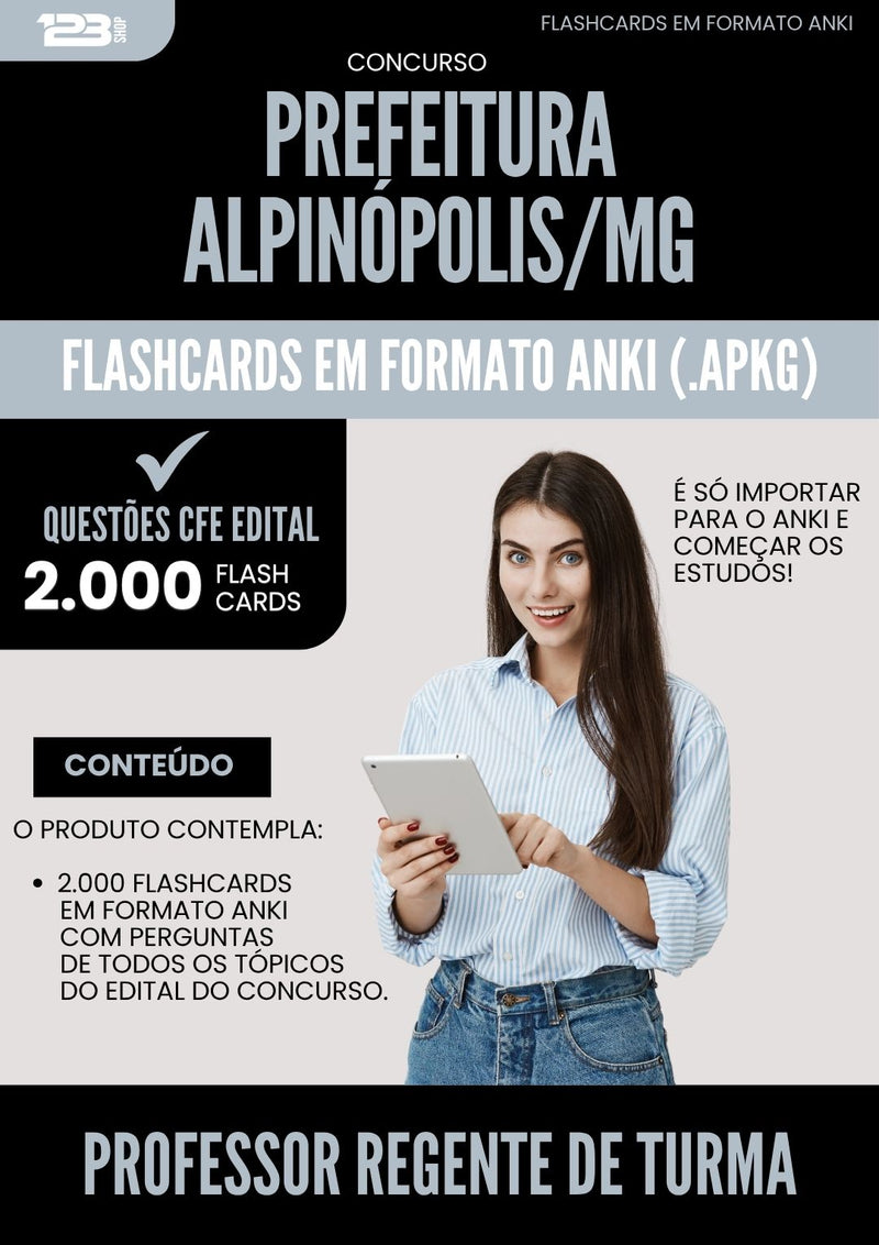 Flashcards para Concurso Professor Regente De Turma da Prefeitura Alpinopolis Mg 2025 - 2000 Flashcards de Acordo com Edital