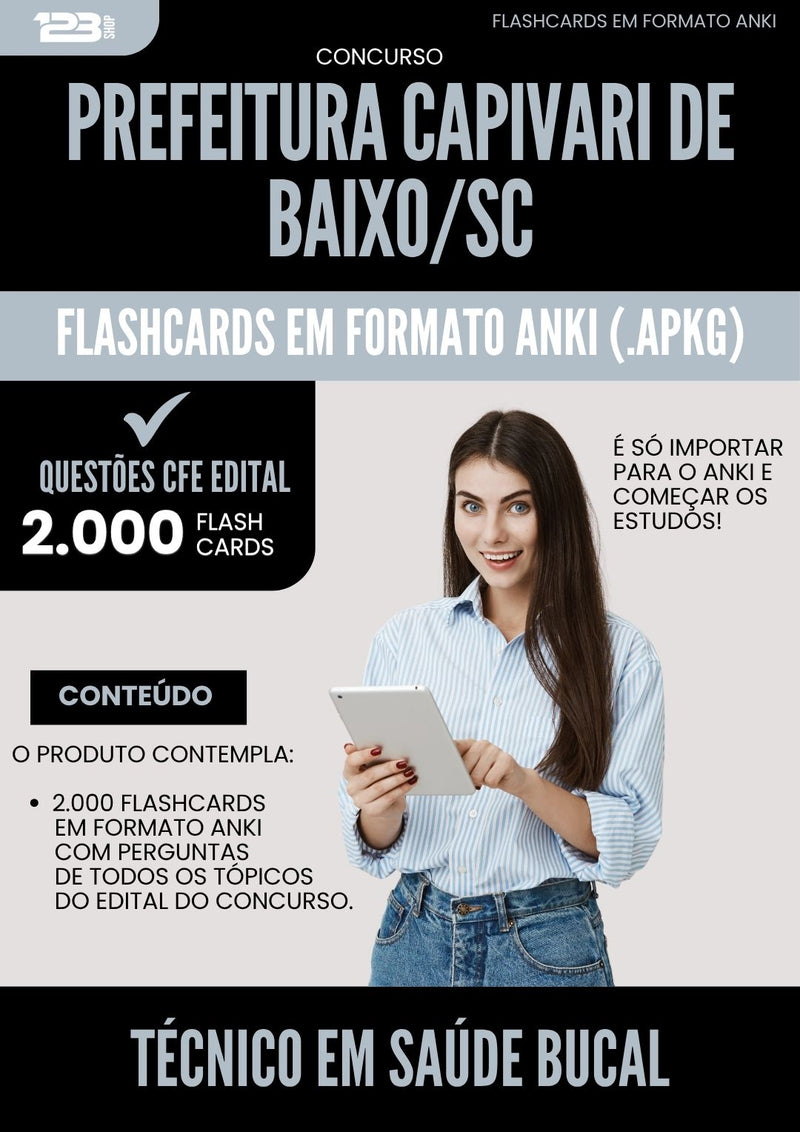 Flashcards para Concurso Tecnico Em Saude Bucal da Prefeitura Capivari De Baixo Sc 2025 - 2000 Flashcards de Acordo com Edital