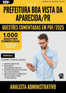 1000 Questões Comentadas para Concurso Analista Administrativo Boa Vista Da da Prefeitura Aparecida Pr 2025 - 1000 Questões