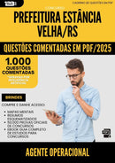 1000 Questões Comentadas para Concurso Agente Operacional da Prefeitura Estancia Velha Rs 2025 - 1000 Questões