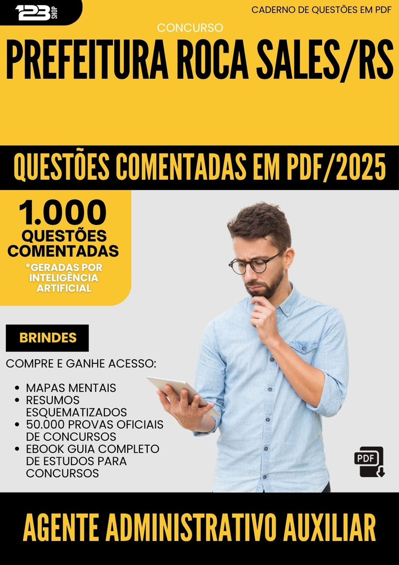 1000 Questões Comentadas para Concurso Agente Administrativo Auxiliar da Prefeitura Roca Sales Rs 2025 - 1000 Questões