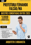 1000 Questões Comentadas para Concurso Arquiteto E Urbanista da Prefeitura Fernando Falcao Ma 2025 - 1000 Questões