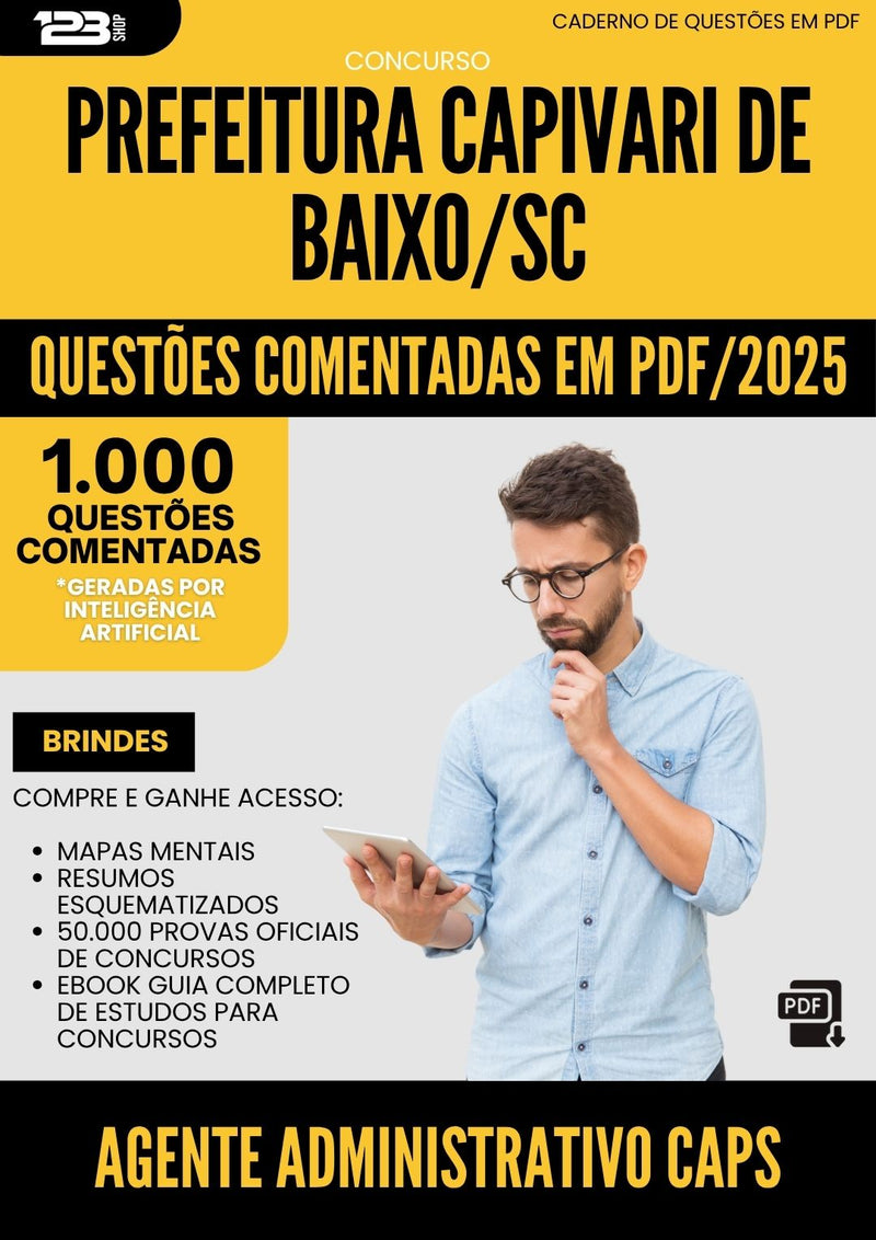 1000 Questões Comentadas para Concurso Agente Administrativo Caps da Prefeitura Capivari De Baixo Sc 2025 - 1000 Questões