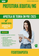 Apostila Teórica para Concurso Fisioterapeuta da Prefeitura Jequitai Mg 2025 - Conteúdo de Acordo com Edital