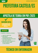 Apostila Teórica para Concurso Tecnico Em Enfermagem da Prefeitura Castelo Es 2025 - Conteúdo de Acordo com Edital