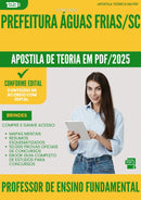 Apostila Teórica para Concurso Professor De Ensino Fundamental da Prefeitura Aguas Frias Sc 2025 - Conteúdo de Acordo com Edital