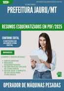 Resumos Esquematizados para Concurso Operador De Maquinas Pesadas da Prefeitura Jauru Mt 2025 - Conteúdo de Acordo com Edital