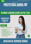 Resumos Esquematizados para Concurso Auxiliar De Servicos Gerais da Prefeitura Jauru Mt 2025 - Conteúdo de Acordo com Edital