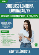 Resumos Esquematizados para Concurso Agente Eletricista da Prefeitura Londrina Iluminacao Pr 2025 - Conteúdo de Acordo com Edital