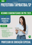 Resumos Esquematizados para Concurso Professor De Educacao Especial da Prefeitura Tapiratiba Sp 2025 - Conteúdo de Acordo com Edital