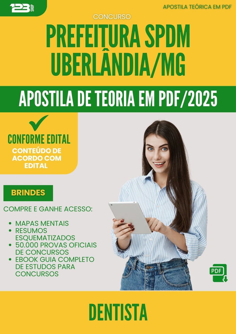 Apostila Teórica para Concurso Dentista Spdm da Prefeitura Uberlandia Mg 2025 - Conteúdo de Acordo com Edital