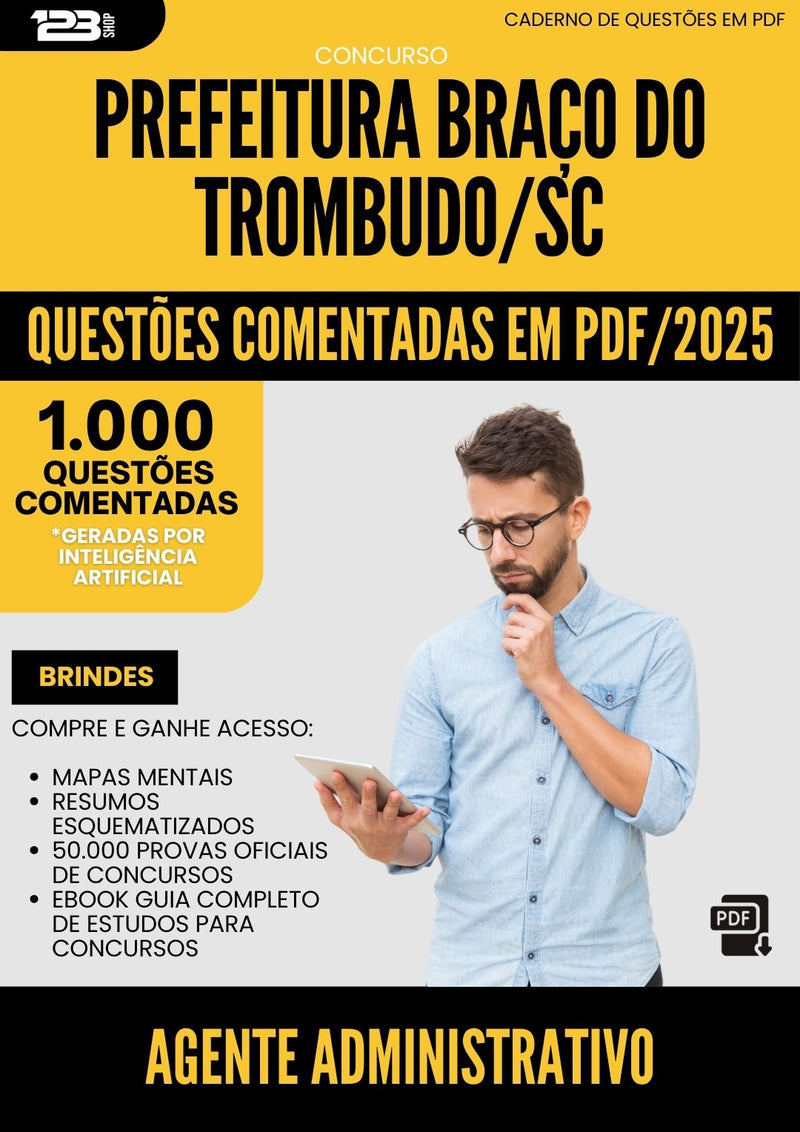 1000 Questões Comentadas para Concurso Agente Administrativo da Prefeitura Braco Do Trombudo Sc 2025 - 1000 Questões