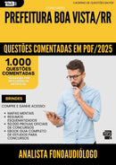 1000 Questões Comentadas para Concurso Analista Fonoaudiologo da Prefeitura Boa Vista Rr 2025 - 1000 Questões