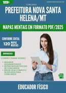 Mapas Mentais para Concurso Educador Fisico da Prefeitura Nova Santa Helena Mt 2025 - Conteúdo de Acordo com Edital