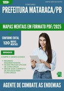 Mapas Mentais para Concurso Agente De Combate As Endemias da Prefeitura Mataraca Pb 2025 - Conteúdo de Acordo com Edital