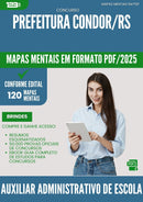 Mapas Mentais para Concurso Auxiliar Administrativo De Escola da Prefeitura Condor Rs 2025 - Conteúdo de Acordo com Edital