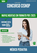 Mapas Mentais para Concurso Medico Pediatra Cisnop 2025 - Conteúdo de Acordo com Edital