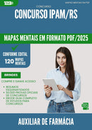Mapas Mentais para Concurso Farmacia Ipam Rs 2025 Auxiliar De Farmacia - Conteúdo de Acordo com Edital