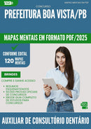 Mapas Mentais para Concurso Auxiliar De Consultorio Dentario da Prefeitura Boa Vista Pb 2025 - Conteúdo de Acordo com Edital