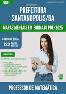 Mapas Mentais para Concurso Professor De Matematica da Prefeitura Santanopolis Ba 2025 - Conteúdo de Acordo com Edital
