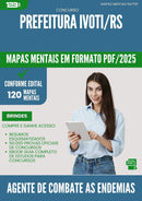 Mapas Mentais para Concurso Agente De Combate As Endemias da Prefeitura Ivoti Rs 2025 - Conteúdo de Acordo com Edital