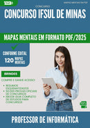 Mapas Mentais para Concurso Professor De Informatica Ifsuldeminas 2025 - Conteúdo de Acordo com Edital
