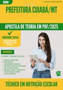 Apostila Teórica para Concurso Tecnico Em Nutricao Escolar Merendeira da Prefeitura Cuiaba Mt 2025 - Conteúdo de Acordo com Edital