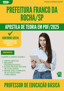 Apostila Teórica para Concurso Professor De Educacao Basica da Prefeitura Franco Da Rocha Sp 2025 - Conteúdo de Acordo com Edital